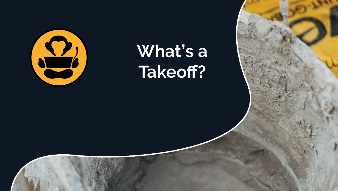 What is a takeoff?